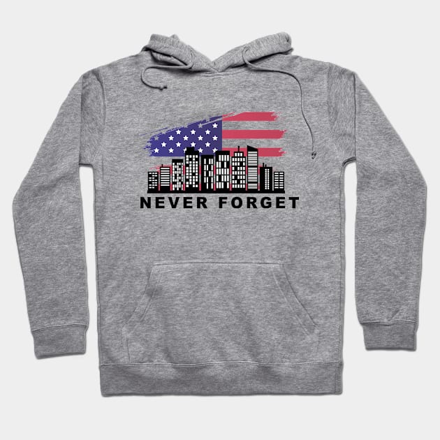 Patriot Day 9.11 Never Forget Hoodie by NSRT